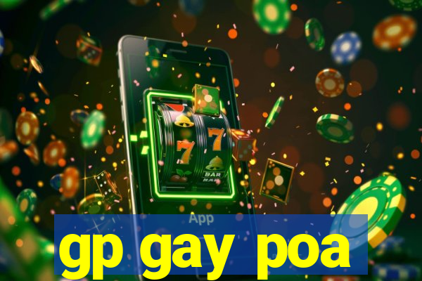 gp gay poa